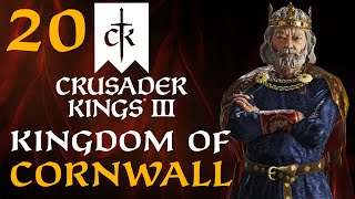 THE CRISIS OF CORNWALL Crusader Kings 3  Kingdom of Cornwall Campaign 20 [upl. by Desireah684]