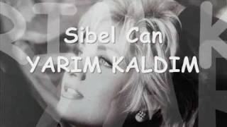 Sibel Can  Yarım Kaldım [upl. by Yznil]