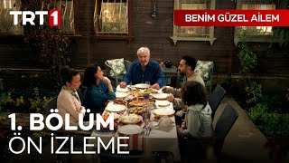 Benim Güzel Ailem 1 Bölüm Ön İzleme [upl. by Sewell521]