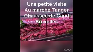 Visitez avec moi le marché Tanger à Bruxelles chaussée de Gand [upl. by Yorgen]