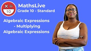 Grade 10  Algebraic Expressions multiplying algebraic expressions [upl. by Peers384]