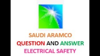 Saudi Aramco Question and Answer Electrical Safety Part1 [upl. by Anola742]