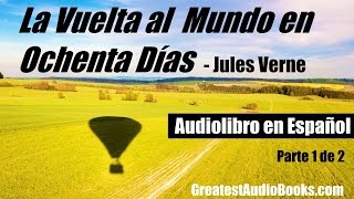 La Vuelta al Mundo en Ochenta Días P1  Jules Verne  Audiolibro en espanol  GreatestAudioBooksco [upl. by Dovev]