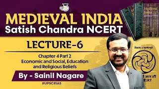 Medieval India  Satish Chandra NCERT  Lecture 6  Economic amp Social Education amp Religious Beliefs [upl. by Dollar]