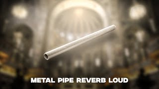 Metal Pipe Reverb Loud [upl. by Lledyl]