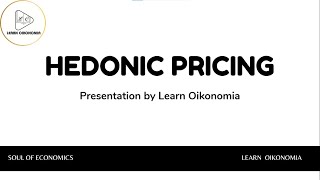 HEDONIC PRICING  ENVIRNMENTAL ECONOMICS  LEARN OIKONOMIA [upl. by Dett]