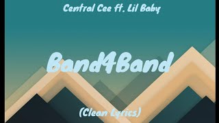 Band4Band  Central Cee ft Lil Baby Clean Lyrics [upl. by Ojaras]