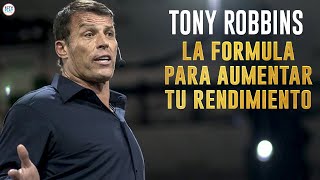 La Fórmula Para AUMENTAR TU RENDIMIENTO  Tony Robbins en Español [upl. by Gayn]