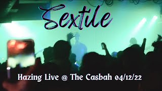 Sextile Hazing Live [upl. by Adnoral750]