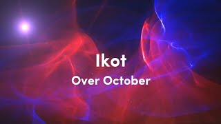 Over October  Ikot Lyric Video [upl. by Hieronymus662]