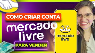 Como Criar Conta no MERCADO LIVRE para Vender com CPF ou CNPJ I PASSO A PASSO [upl. by Ytinirt]