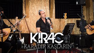 Kıraç  Karadır Kaşların  Official Video [upl. by Manson]