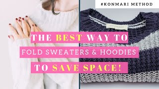 BEST WAY To Fold Sweaters amp Hoodies  KonMari Method  Step by Step  SAVE SPACE [upl. by Vasili]