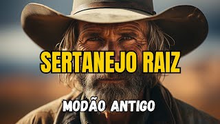 SERTANEJO ANTIGO As Canções Mais Emocionantes que Definem a Alma Sertaneja [upl. by Ahtnams]