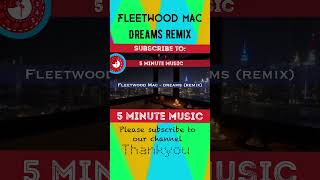 Fleetwood Mac  Dreams REMIX fleetwoodmac dreams remix [upl. by Veradi942]