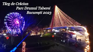 Cel mai frumos Târg de Crăciun din București Parcul Drumul Taberei Decembrie 2023 [upl. by Ahsilif]