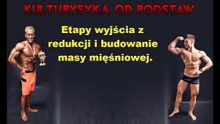 Kulturystyka od Podstaw Etapy wyjścia z redukcji i budowanie masy mięśniowej [upl. by Shore]