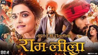 RamLeela Full Movie  Ranveer Singh  Deepika Padukone  Richa Chadha  Review amp Facts HD [upl. by Yve995]