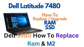 Dell Latitude 7480 amp 5580  How To Replace Upgrade SSD amp RAM [upl. by Iridis]