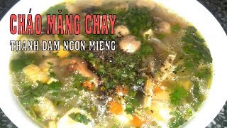 Cháo Măng Chay thật ngon và thanh đạm cho gia đình [upl. by Kusin]