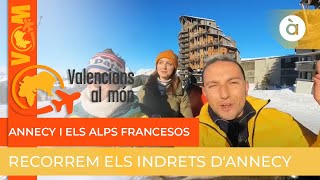 Valencians al món  Annecy i Els Alps francesos [upl. by Lawan]