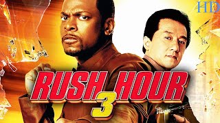 Rush Hour 3 2007 Movie  Jackie Chan Chris Tucker Hiroyuki  Rush Hour 3 Movie Full Facts Review [upl. by Lashoh]