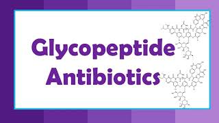 Glycopeptide Antibiotics in 4 min Vancomycin antibiotics [upl. by Radbourne]