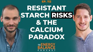 Ep 112 The Problems with Resistant Starch and Balancing the Calcium to Phosphorus Ratio QampA [upl. by Dael]