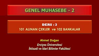 Genel Muhasebe2  101 ALINAN ÇEKLER ve 102 BANKALAR [upl. by Herman897]