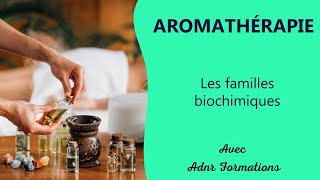 Aromathérapie les familles biochimiques  ADNR Formations [upl. by Mairym552]