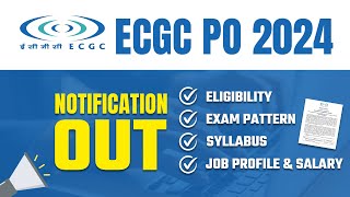 ECGC PO 2024 Detailed Notification OUT 📢  Eligibility Exam Pattern Syllabus Salary All Details [upl. by Silbahc]