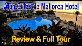 Alua Calas de Mallorca Hotel Review amp Full Tour [upl. by Clotilde]