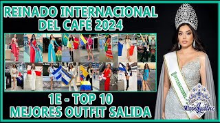 Reinado Internacional del Café 2024  1E  Top 10 Mejores Outfit de Salida [upl. by Rosaline]