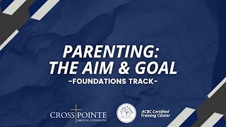 Parenting The Goal amp Aim [upl. by Raymonds]