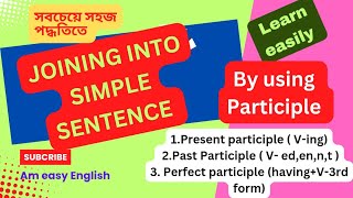 Joining into Simple Sentence by using participle। English Grammar [upl. by Bartolemo]