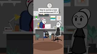 PT 4 of 2 How to survive a toxic work environment gplus animation funnyvideo comedy skits [upl. by Treblah]