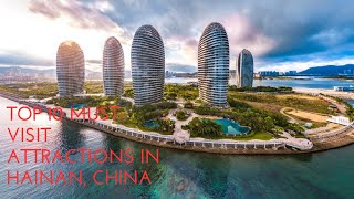 Top 10 MustVisit Attractions in Hainan China [upl. by Ednew]