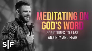 Meditating On Gods Word Scriptures To Ease Anxiety And Fear  Steven Furtick [upl. by Aisercal453]