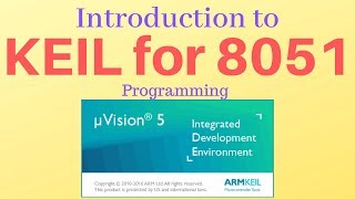 How to Use KEIL uVision for Beginners [upl. by Roderigo]