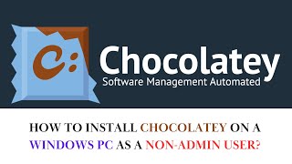 How to install Chocolatey on Windows PC as NonAdmin User  Software Install package manager [upl. by Misa]