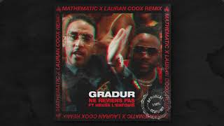 Gradur  Ne reviens pas ft Heuss lenfoiré  Mathematic x Lauran Coox  Remix [upl. by Kyrstin]