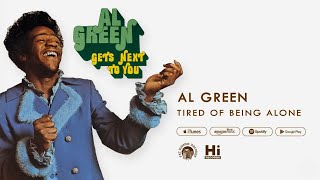 Al Green  Tired of Being Alone Official Audio [upl. by Airogerg]