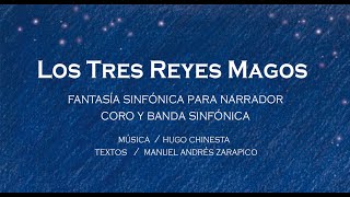 LOS TRES REYES MAGOS Música Hugo Chinesta Textos Manuel Andrés Zarapico [upl. by Ssilem]