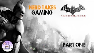 Nerd Takes Gaming  Batman Arkham City  Part One gaming batman arkhamcity [upl. by Esinwahs]