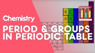 What Are Periods amp Groups In The Periodic Table  Properties of Matter  Chemistry  FuseSchool [upl. by Yrailih300]