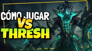 ¡APRENDE COMO JUGAR CONTRA THRESH NO PIERDAS MÁS LÍNEAS guia lol support [upl. by Hike]