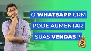 Aumente as vendas com WhatsApp CRM [upl. by Adella]