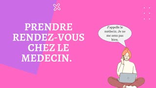 How to book a doctor’s appointment in French Chez le Médecin [upl. by Attela]