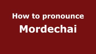 How to Pronounce Mordechai  PronounceNamescom [upl. by Anorahs704]