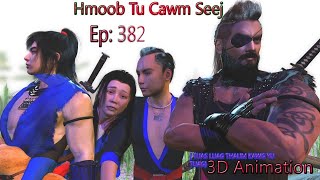 Ep382quotHmoob tu cawm seejquottuas luag thaum kawg yu tuagfull HD 1080 VDO 3D 16112014 [upl. by Naot]